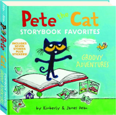 PETE THE CAT STORYBOOK FAVORITES: Groovy Adventures