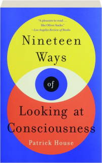 NINETEEN WAYS OF LOOKING AT CONSCIOUSNESS