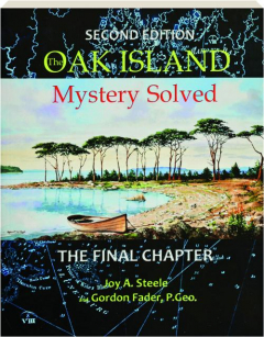 THE OAK ISLAND MYSTERY SOLVED, SECOND EDITION