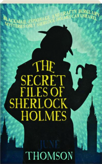 THE SECRET FILES OF SHERLOCK HOLMES