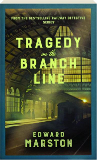 TRAGEDY ON THE BRANCH LINE