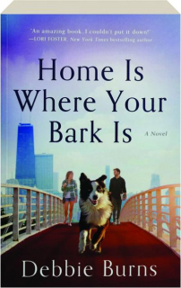 HOME IS WHERE YOUR BARK IS