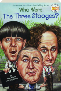 WHO WERE THE THREE STOOGES?