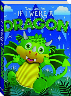 IF I WERE A DRAGON: Touch and Feel