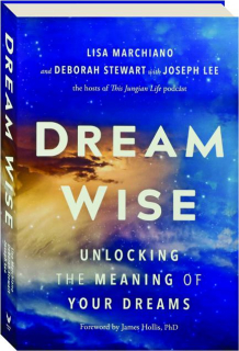 DREAM WISE: Unlocking the Meaning of Your Dreams