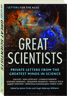 LETTERS FOR THE AGES: Great Scientists