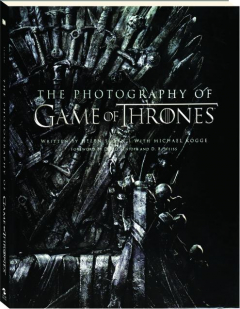 THE PHOTOGRAPHY OF <I>GAME OF THRONES</I>