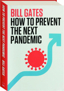 HOW TO PREVENT THE NEXT PANDEMIC