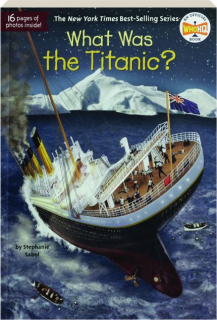 WHAT WAS THE <I>TITANIC</I>?