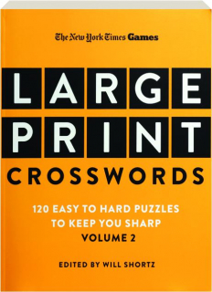 <I>THE NEW YORK TIMES</I> GAMES LARGE PRINT CROSSWORDS, VOLUME 2