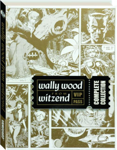 WALLY WOOD FROM WITZEND: Complete Collection