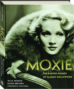 MOXIE: The Daring Women of Classic Hollywood