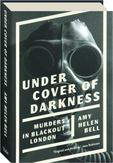 UNDER COVER OF DARKNESS: Murders in Blackout London