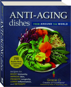 ANTI-AGING DISHES FROM AROUND THE WORLD