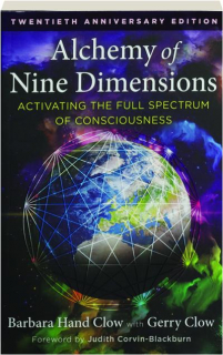 ALCHEMY OF NINE DIMENSIONS: Activating the Full Spectrum of Consciousness