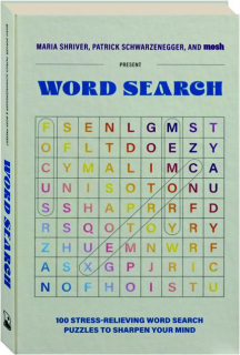 WORD SEARCH: 100 Stress-Relieving Word Search Puzzles to Sharpen Your Mind