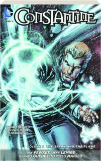 CONSTANTINE, VOLUME 1: The Spark and the Flame