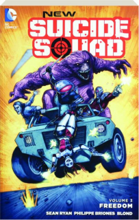 NEW SUICIDE SQUAD, VOLUME 3: Freedom