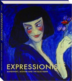 EXPRESSIONISTS: Kandinsky, Munter and the Blue Rider