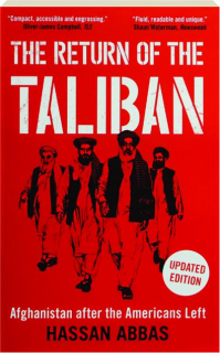 THE RETURN OF THE TALIBAN: Afghanistan after the Americans Left