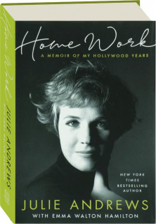 HOME WORK: A Memoir of My Hollywood Years