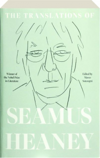 THE TRANSLATIONS OF SEAMUS HEANEY