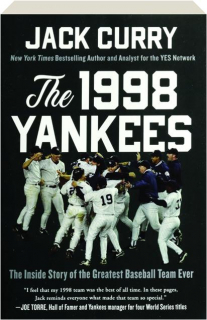 THE 1998 YANKEES: The Inside Story of the Greatest Baseball Team Ever