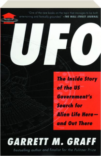 UFO: The Inside Story of the US Government's Search for Alien Life Here--and Out There