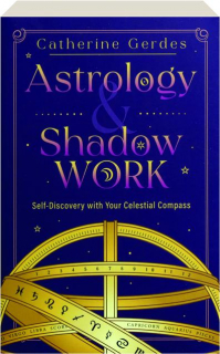 ASTROLOGY & SHADOW WORK: Self-Discovery with Your Celestial Compass