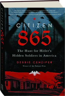 CITIZEN 865: The Hunt for Hitler's Hidden Soldiers in America