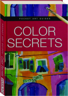 COLOR SECRETS: Pocket Art Guides