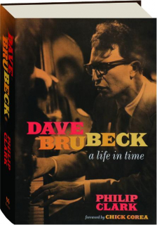 DAVE BRUBECK: A Life in Time