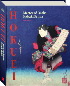 HOKUEI: Master of Osaka Kabuki Prints