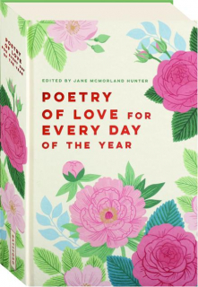 POETRY OF LOVE FOR EVERY DAY OF THE YEAR