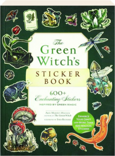 THE GREEN WITCH'S STICKER BOOK: 600+ Enchanting Stickers