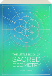 THE LITTLE BOOK OF SACRED GEOMETRY