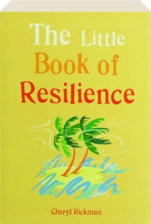 THE LITTLE BOOK OF RESILIENCE