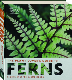 THE PLANT LOVER'S GUIDE TO FERNS