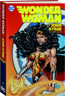 WONDER WOMAN BY JOHN BYRNE, BOOK ONE