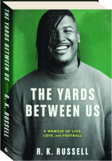 THE YARDS BETWEEN US: A Memoir of Life, Love, and Football