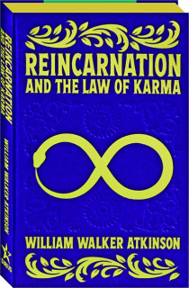 REINCARNATION AND THE LAW OF KARMA