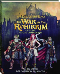 <I>THE LORD OF THE RINGS: War of the Rohirrim</I> Official Visual Companion