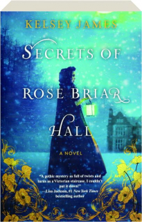 SECRETS OF ROSE BRIAR HALL