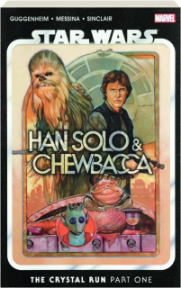 STAR WARS: Han Solo & Chewbacca, Vol. 1--Crystal Run, Part One