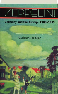 ZEPPELIN! Germany and the Airship, 1900-1939