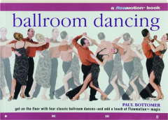 BALLROOM DANCING: A Flowmotion Book