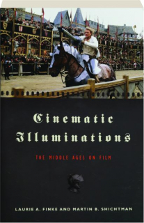 CINEMATIC ILLUMINATIONS: The Middle Ages on Film