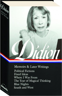 JOAN DIDION: Memoirs & Later Writings