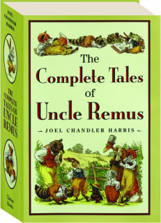 THE COMPLETE TALES OF UNCLE REMUS