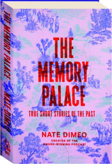 THE MEMORY PALACE: True Short Stories of the Past